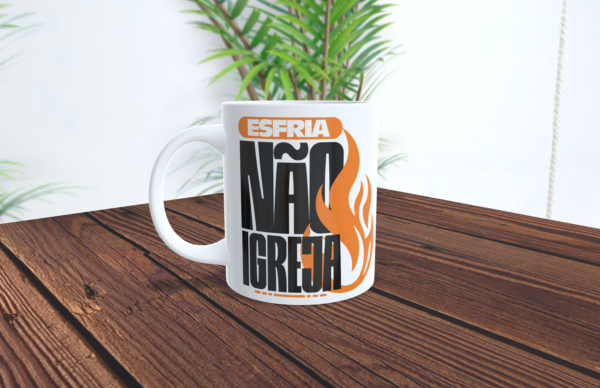 Caneca Branca Esfria não Igreja